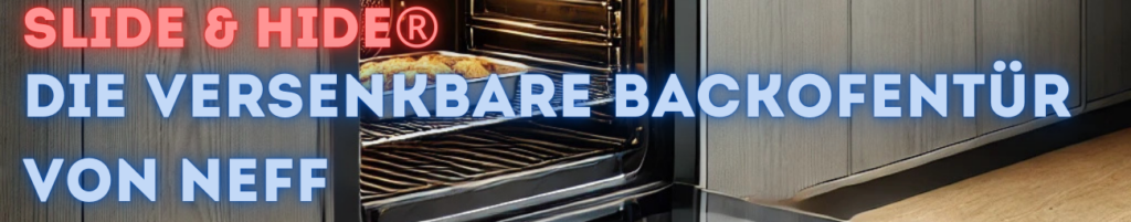 Slide & Hide® Die versenkbare Backofentür von NEFF